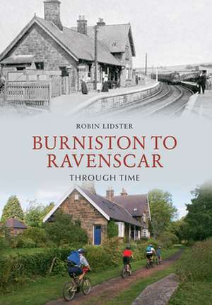 Burniston to Ravenscar Through Time de Robin Lidster