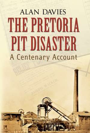 The Pretoria Pit Disaster de Alan Davies