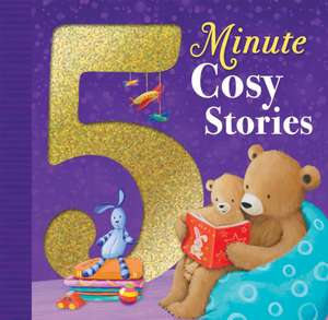 Various Authors: 5 Minute Cosy Stories