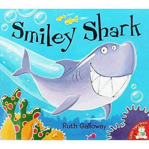 SMILEY SHARK de GALLOWAY RUTH