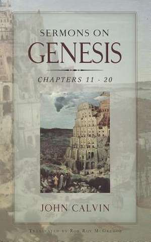 Sermons on Genesis, Chapters 11: 7 de John Calvin