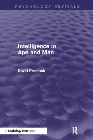 Intelligence in Ape and Man de David Premack