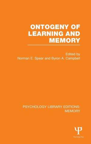 Ontogeny of Learning and Memory (PLE: Memory) de Norman E. Spear