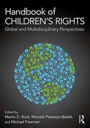 Handbook of Children's Rights: Global and Multidisciplinary Perspectives de Martin D. Ruck