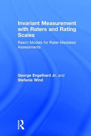 Invariant Measurement with Raters and Rating Scales: Rasch Models for Rater-Mediated Assessments de George Engelhard Jr.