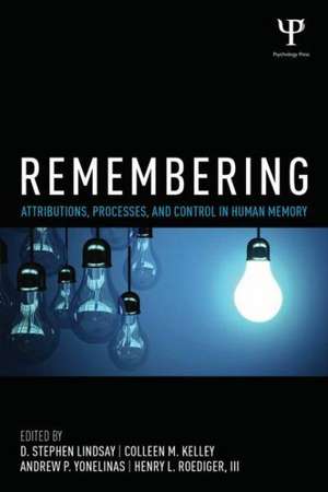 Remembering: Attributions, Processes, and Control in Human Memory de D. Stephen Lindsay