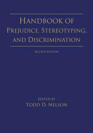 Handbook of Prejudice, Stereotyping, and Discrimination: 2nd Edition de Todd D. Nelson