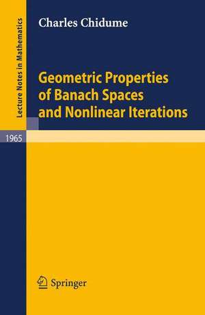 Geometric Properties of Banach Spaces and Nonlinear Iterations de Charles Chidume