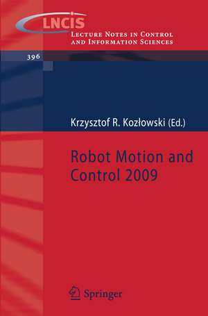 Robot Motion and Control 2009 de Krzysztof R. Kozlowski