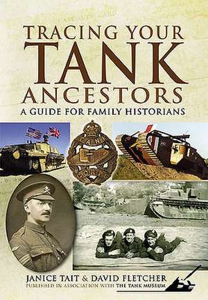 Tracing Your Tank Ancestors de Janice Tait