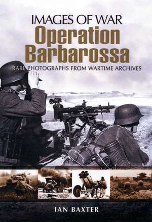 Operation Barbarossa de Ian Baxter