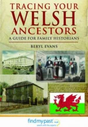 Tracing Your Welsh Ancestors de Beryl Evans