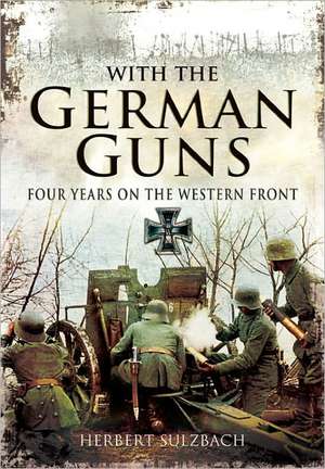 With the German Guns de Herbert Sulzbach