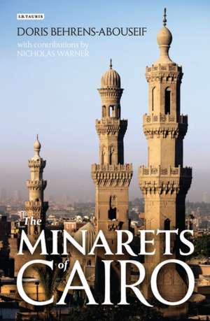 The Minarets of Cairo de Doris Behrens-Abouseif