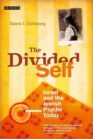 The Divided Self: Israel and the Jewish Psyche Today de David J Goldberg