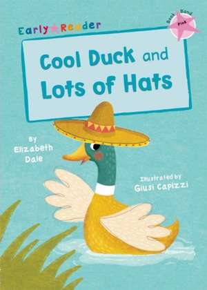 Cool Duck and Lots of Hats de Elizabeth Dale