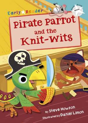 Pirate Parrot and the Knit-wits de Steve Howson