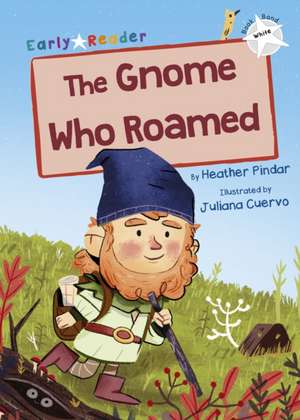 The Gnome Who Roamed de Heather Pindar