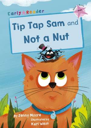 Tip Tap Sam and Not a Nut de Jenny Moore