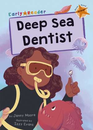 Deep Sea Dentist de Jenny Moore