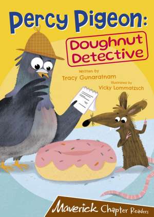 Percy Pigeon: Doughnut Detective de Tracy Gunaratnam