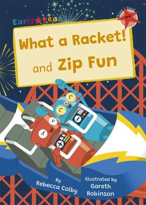 What a Racket! and Zip Fun de Rebecca Colby