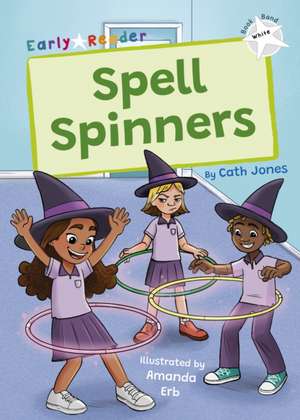 Spell Spinners de Cath Jones