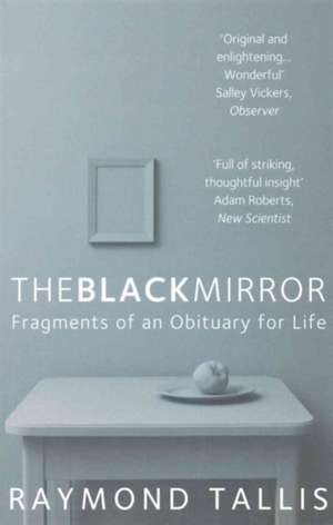 The Black Mirror de Raymond Tallis