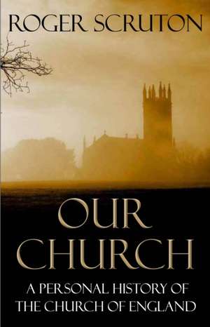 Our Church de Roger Scruton