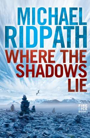 Where the Shadows Lie de Michael Ridpath