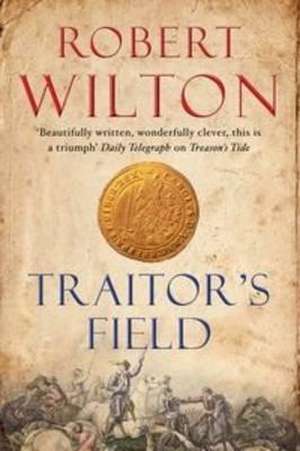 Traitor's Field de Robert Wilton