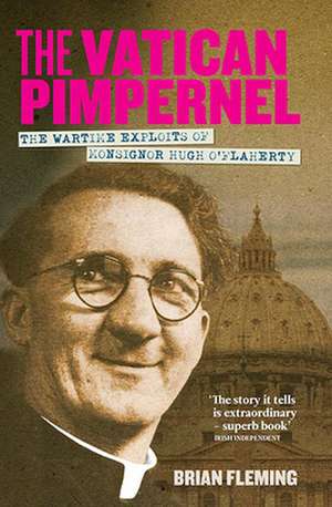 The Vatican Pimpernel de Brian Fleming