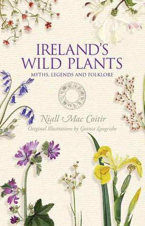 Ireland's Wild Plants de Niall Mac Coitir