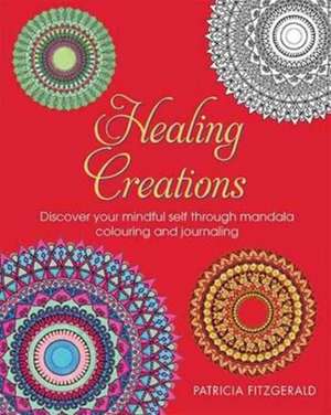 Healing Creations de Patricia Fitzgerald