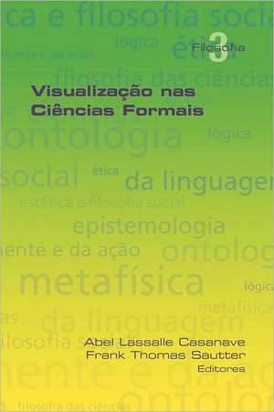 Visualizacao NAS Ciencias Formais: Metaphysics, Cognition, Pragmatics de Abel Lassalle Cassanave