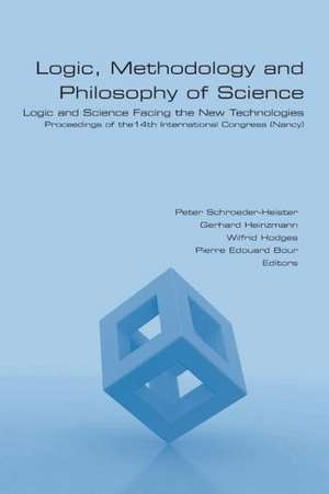 Logic, Methodology and Philosophy of Science. Logic and Science Facing the New Technologies de Gerhard Heinzmann