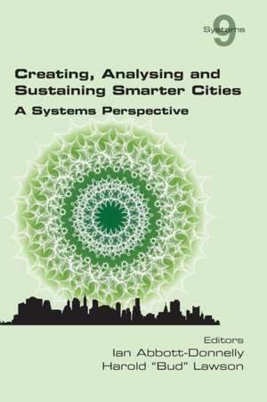 Creating, Analysing and Sustaining Smarter Cities de Ian Abbott-Donnelly