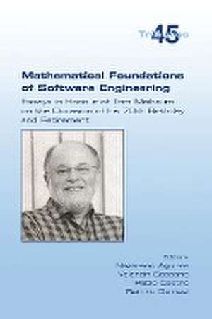 Mathematical Foundations of Software Engineering. Essays in Honour of Tom Maibaum on the Occasion of his 70th Birthday and Retirement de Nazareno Aguirre