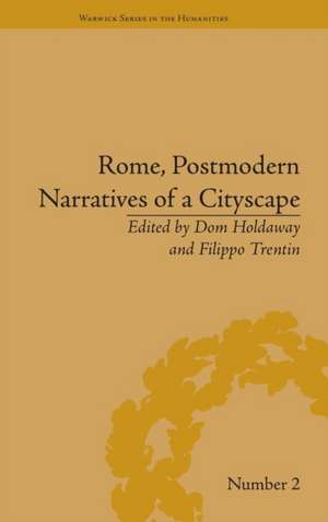 Rome, Postmodern Narratives of a Cityscape de Dom Holdaway