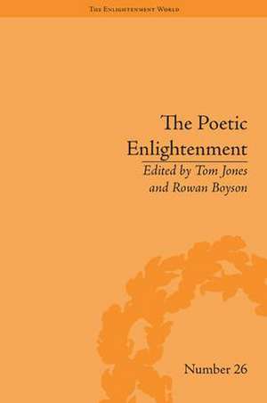 The Poetic Enlightenment: Poetry and Human Science, 1650–1820 de Rowan Boyson