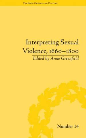 Interpreting Sexual Violence, 1660–1800 de Anne Leah Greenfield