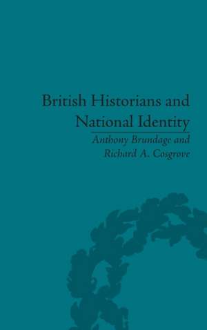 British Historians and National Identity: From Hume to Churchill de Anthony Leon Brundage