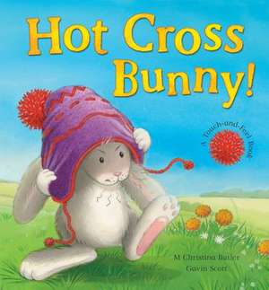 Hot Cross Bunny! de M. Christina Butler