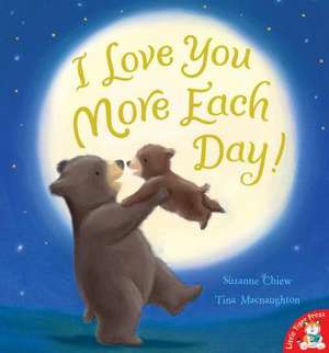 I Love You More Each Day! de Suzanne Chiew