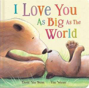 I Love You as Big as the World de David Van Buren