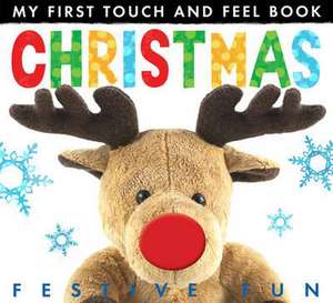 My First Touch And Feel Book: Christmas de Little Tiger Press