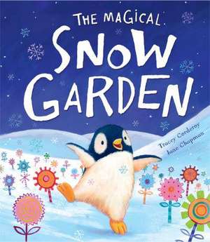 The Magical Snow Garden de Tracey Corderoy