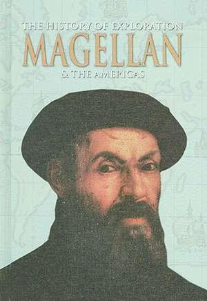 Magellan & the Americas de Colin Hynson