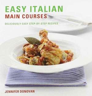 EASY ITALIAN MAIN COURSES de JENNIFER DONOVA