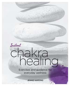 Instant Chakra Healing de Jennie Harding